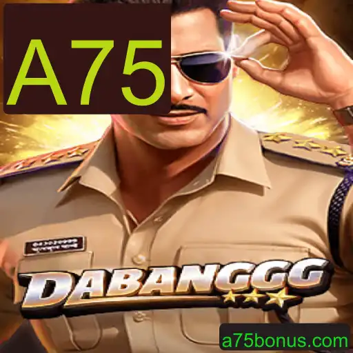 DABANGGG: Um Mergulho no Mundo Interativo de A75